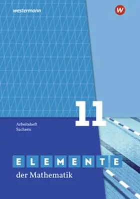  Elemente der Mathematik SII. Arbeitsheft. Grundkurs / Leistungskurs 11. Für Sachsen | Buch |  Sack Fachmedien