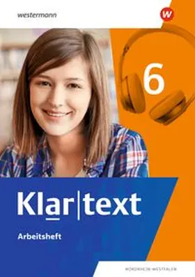  Klartext 6. Arbeitsheft. Differenzierende Ausgabe für Nordrhein-Westfalen | Buch |  Sack Fachmedien