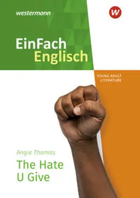 Thomas / Schaak / Rau |  The Hate U Give. EinFach Englisch New Edition Textausgaben | Buch |  Sack Fachmedien