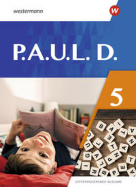 Radke / Bartsch / Gasch-Sigge | P.A.U.L. D. (Paul) 5. Schülerbuch. Differenzierende Ausgabe | Buch | 978-3-14-127515-5 | sack.de