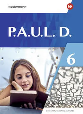 Radke / Bartsch / Gasch-Sigge |  P.A.U.L.D. (Paul) 6. Schulbuch. Differenzierende Ausgabe | Buch |  Sack Fachmedien