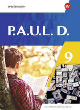 Bartsch / Radke / Hopp | P.A.U.L.D. (Paul) 9. Schülerbuch. Differenzierende Ausgabe | Medienkombination | 978-3-14-127519-3 | sack.de