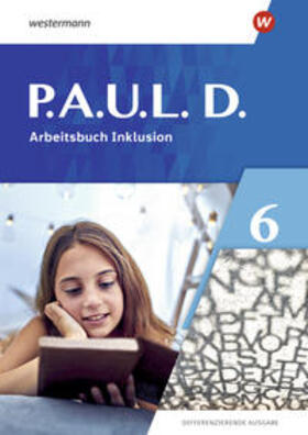 Radke / Bartsch / Gasch-Sigge | P.A.U.L. D. (Paul) 6. Arbeitsbuch Inklusion. Differenzierende Ausgabe | Medienkombination | 978-3-14-127534-6 | sack.de