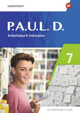 Bartsch / Radke / Hopp |  P.A.U.L. D. (Paul) 7. Arbeitsbuch Inklusion. Differenzierende Ausgabe | Buch |  Sack Fachmedien