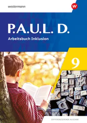 Bartsch / Radke / Hopp |  P.A.U.L. D. (Paul) 9. Arbeitsbuch Inklusion. Differenzierende Ausgabe | Buch |  Sack Fachmedien