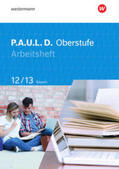 Epple / Diekhans / Hümmer-Fuhr |  P.A.U.L. D. (Paul) 12/13. Arbeitsheft. Für die Oberstufe in Bayern | Buch |  Sack Fachmedien