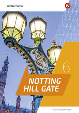  Notting Hill Gate 6. Wortschatztrainer | Buch |  Sack Fachmedien