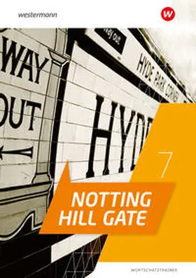  Notting Hill Gate 7. Wortschatztrainer | Buch |  Sack Fachmedien