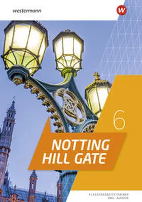  Notting Hill Gate 6. Klassenarbeitstrainer | Buch |  Sack Fachmedien