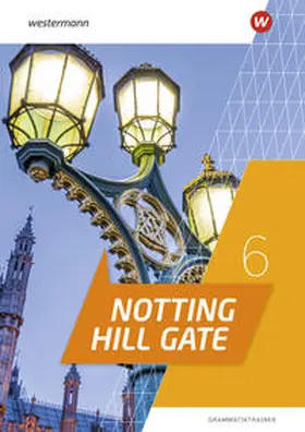  Notting Hill Gate 6. Grammatiktrainer  Ausgabe 2022 | Buch |  Sack Fachmedien