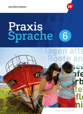 Gürster / Grassert / Knüttel |  Praxis Sprache 6. Schulbuch. Für Realschulen in Bayern | Buch |  Sack Fachmedien