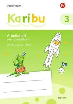  Karibu 3 SAS. Arbeitsheft. (Schulausgangsschrift). Für Bayern | Buch |  Sack Fachmedien
