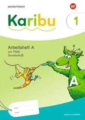  Karibu. Arbeitsheft 1 (A) Grundschrift zur Fibel Ausleihe plus Fibeltexteheft | Buch |  Sack Fachmedien