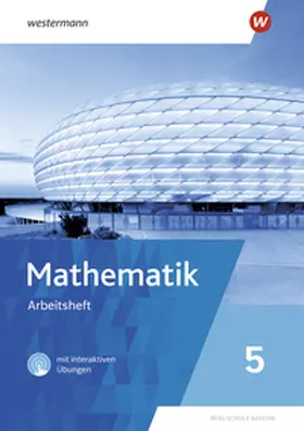  Mathematik 5. Arbeitsheft mit interaktiven Übungen. Für Realschulen in Bayern | Buch |  Sack Fachmedien
