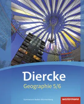 Arheidt / Armbruster / Borchers |  Diercke Geographie 5 /6. Schulbuch. Baden-Württemberg | Buch |  Sack Fachmedien