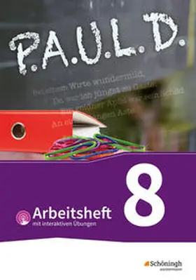 Diekhans / Fuchs / Bartoldus |  P.A.U.L. D. (Paul) 8. Arbeitsheft  mit interaktiven Übungen. Für Gymnasien und Gesamtschulen - Bisherige Ausgabe | Buch |  Sack Fachmedien
