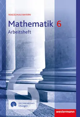  Mathematik 6. Arbeitsheft mit interaktiven Übungen. Für Realschulen in Bayern | Buch |  Sack Fachmedien
