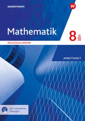  Mathematik 8. Arbeitsheft WPF II/III mit interaktiven Lösungen. Realschulen. Bayern | Buch |  Sack Fachmedien