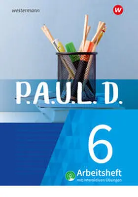 Diekhans / Fuchs / Aland |  P.A.U.L. D. (Paul) 6. Arbeitsheft interaktiven Übungen. Für Gymnasien und Gesamtschulen - Neubearbeitung | Buch |  Sack Fachmedien