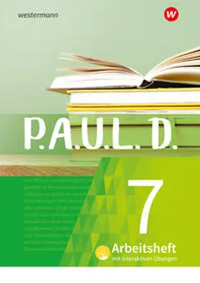 Aland / Diekhans / Rojahn |  P.A.U.L. D. (Paul) 7. Arbeitsheft interaktiven Übungen. Für Gymnasien und Gesamtschulen - Neubearbeitung | Buch |  Sack Fachmedien