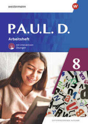 Bartsch / Radke / Hopp |  P.A.U.L. D. (Paul) 8. Arbeitsheft mit interaktiven Übungen. Differenzierende Ausgabe | Buch |  Sack Fachmedien