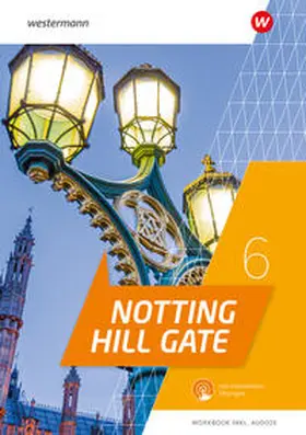  Notting Hill Gate 6. Workbook mit Audios und interaktiven Übungen | Buch |  Sack Fachmedien