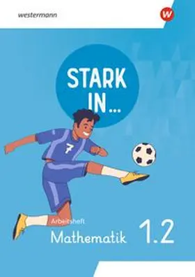  Stark in ... Mathematik - Arbeitsheft 1.2 | Buch |  Sack Fachmedien