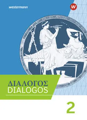 Kussl / van Vugt / Scheibmayr |  DIALOGOS 2. Schulbuch. Lehrwerk für Altgriechisch am Gymnasium | Buch |  Sack Fachmedien