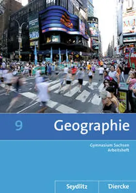 Fiedler / Bräuer / Gerber |  Diercke / Seydlitz Geographie 9.  Arbeitsheft. Sekundarstufe 1. Sachsen | Buch |  Sack Fachmedien