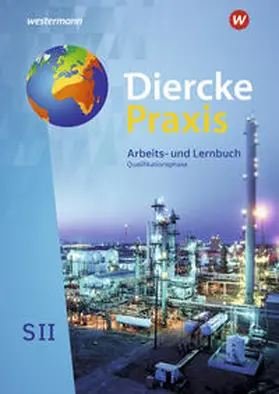 Latz / Bremm / Brinkmann-Brock |  Diercke Praxis SII. Schülerband. Qualifikationsphase. Arbeits- und Lernbuch. Alle Bundesländer außer Hessen, Bayern | Buch |  Sack Fachmedien