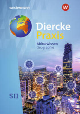Latz / Bremm / Brinkmann-Brock |  Diercke Praxis SII. Abiturwissen Geographie | Buch |  Sack Fachmedien