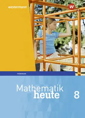 Griesel / Humpert / Postel |  Mathematik heute 8. Schulbuch. Thüringen | Buch |  Sack Fachmedien