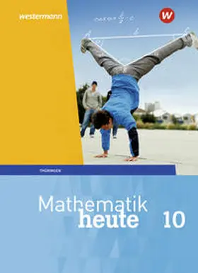 Griesel / Humpert / Postel |  Mathematik heute 10. Schulbuch. Thüringen | Buch |  Sack Fachmedien