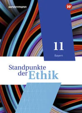 Aulinger / Münster / Meißner |  Standpunkte der Ethik 11. Schulbuch. Bayern | Buch |  Sack Fachmedien