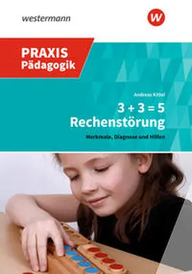 Kittel |  3 + 3 = 5 Rechenstörung | Buch |  Sack Fachmedien
