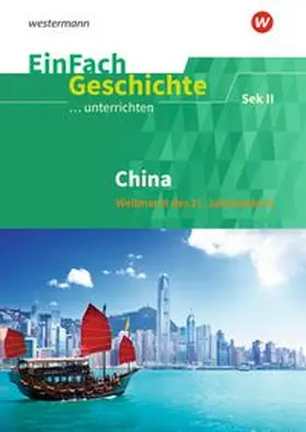 Endres / Thomas |  China. EinFach Geschichte ...unterrichten. Sekundarstufe II | Buch |  Sack Fachmedien