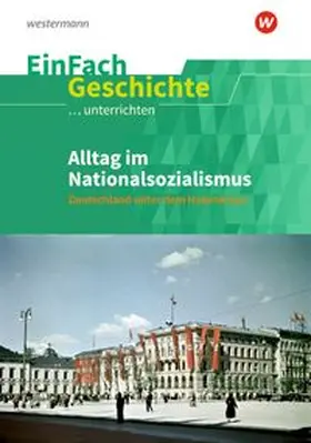 Satter |  Alltag im Nationalsozialismus. EinFach Geschichte ...unterrichten | Buch |  Sack Fachmedien