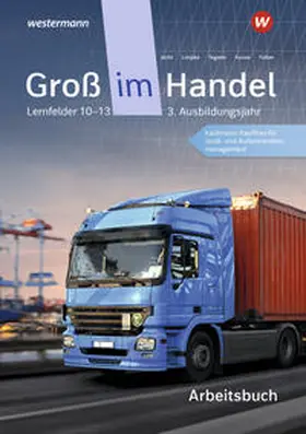 Kunze / Limpke / Jecht |  Groß im Handel - KMK-Ausgabe. Arbeitsbuch. 3. Ausbildungsjahr Lernfelder 10 - 13 | Buch |  Sack Fachmedien
