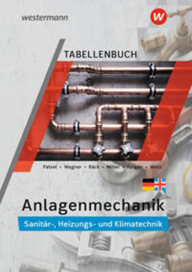 Patzel / Miller / Wagner | Anlagenmechanik für Sanitär-, Heizungs- und Klimatechnik. Tabellenbuch | Buch | 978-3-14-221321-7 | sack.de