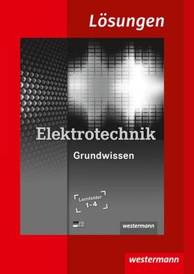 Hübscher / Klaue / Levy | Elektrotechnik Grundwissen Lernfelder 1-4: Lösungen | Buch | 978-3-14-221566-2 | sack.de
