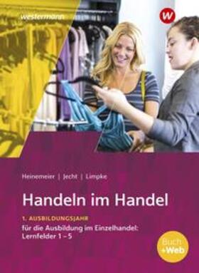 Heinemeier / Jecht / Limpke |  Handeln im Handel SB 1 Jahr Einzelhandel | Buch |  Sack Fachmedien