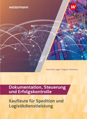 Egger / Weckbach / Eberhardt |  Spedition und Logistikdienstleistung. Dokumentation, Steuerung und Erfolgskontrolle: Schulbuch | Buch |  Sack Fachmedien