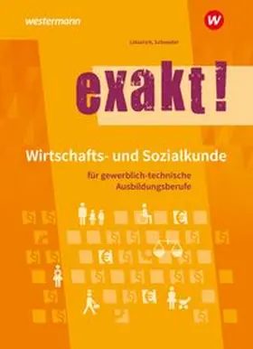 Lötzerich / Schneider |  exakt! Wirtschafts- und Sozialkunde für gewerblich-technische Ausbildungsberufe | Buch |  Sack Fachmedien