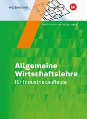 Köper / Hassenjürgen / Lehmkuhl |  Industriekaufleute. Schulbuch. Allgemeine Wirtschaftslehre | Buch |  Sack Fachmedien