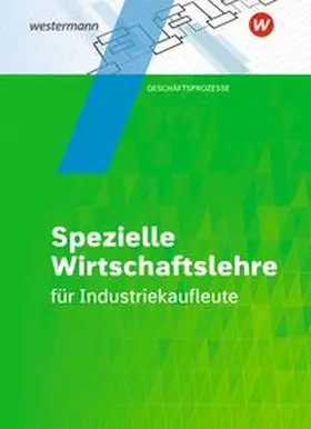 Schuh / Schuh-Terhardt / Rückwart |  Industriekaufleute. Schulbuch. Spezielle Wirtschaftslehre | Buch |  Sack Fachmedien