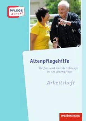 Höntsch |  Pflege direkt 2 . Altenpflegehilfe: Arbeitsheft | Buch |  Sack Fachmedien