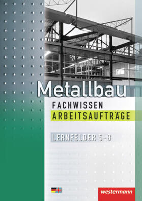 Tiedt / Geier / Kirchmann |  Metallbau Fachwissen Arbeitsaufträge | Buch |  Sack Fachmedien
