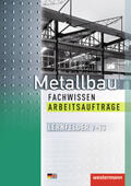 Tiedt / Geier / Kirchmann |  Metallbau Fachwissen Arbeitsaufträge. Lernfelder 9-13 | Buch |  Sack Fachmedien