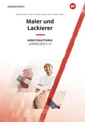 Heitmann / Mengel / Untiet |  Maler und Lackierer Lernfelder 5-12. Arbeitsaufträge | Buch |  Sack Fachmedien