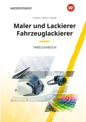 Mengel / Littmann |  Maler und Lackierer Fahrzeuglackierer. Tabellenbuch | Buch |  Sack Fachmedien